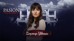 Pasión Prohibida: Te presentamos a Zeynep Yılmaz, quien con honestidad conquistará varios corazones