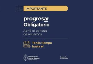 Becas Progresar Obligatorio: ¿hasta cuándo tenés tiempo de reclamar si te rechazaron?